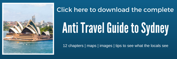 Click here to download the complete Anti Travel Guide to Sydney,