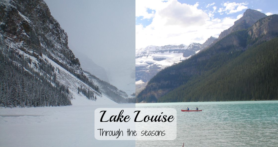 Lake Louise through the seasons