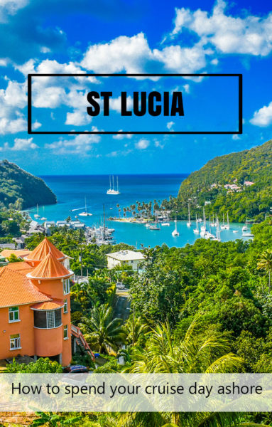 View of Marigot Bay, St Lucia. Many cruises stop at St Lucia and there is too much to see in one day. Here is how I spent my day ashore and how I recommend it for you. 
