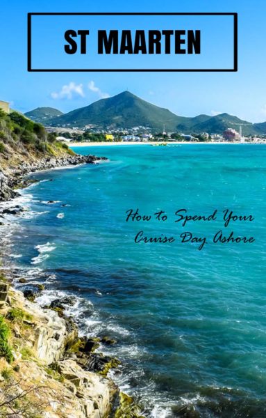 St Maarten cruise day: How to spend one day ashore